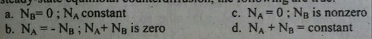 <p>In steady-state equimolal counter-diffusion, the following are true:</p>