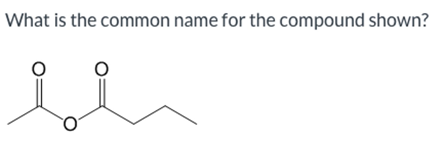 <p>What is the common name for the compound shown?</p>