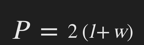 <p>P = 2l + 2w</p>