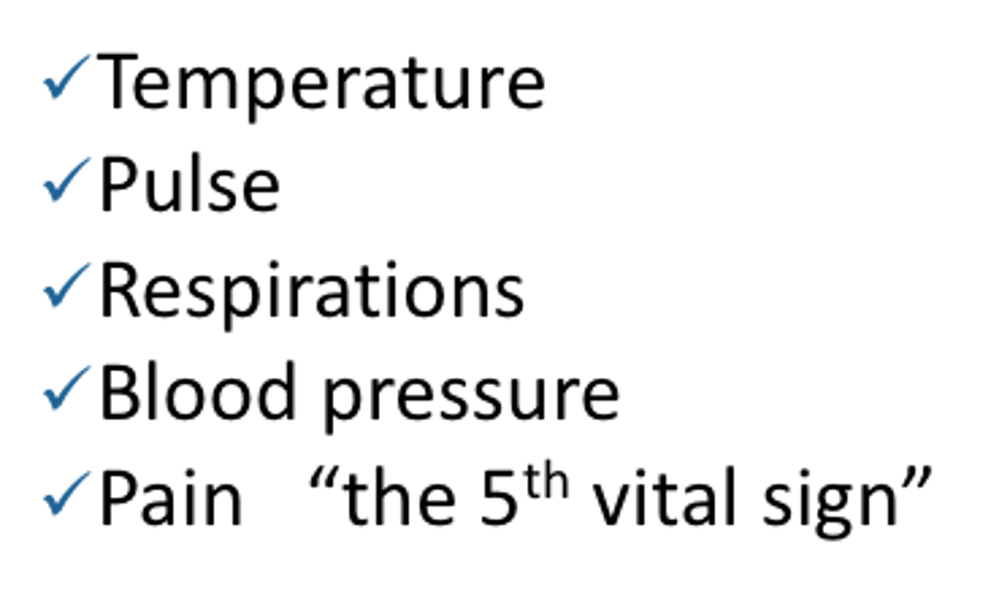 <p>Temperature, pulse, respirations, and blood pressure</p>