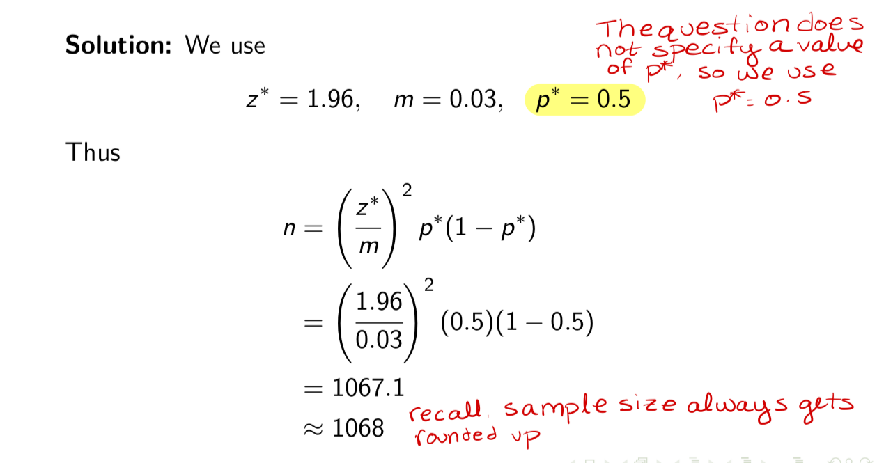 <p><span>Note: Using the conservative estimate p* = 0.5 in this case does not result in a much higher sample size than if we had used an educated guess such as p* = 0.3 or p* = 0.7, for which the sample size would have been n = 897 (exercise: check this!!)</span></p><ul><li><p><span>However, if we know the sample proportion will be quite far from 0.5, we may want to use an educated guess for p*</span></p></li></ul><p></p>
