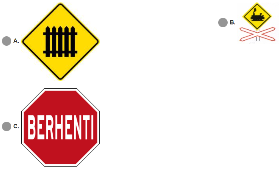<p><span>Select the signboard which is appropriate to the statement below:</span><br><span>I) &nbsp; Drive with caution</span><br><span>II) &nbsp;Slow the vehicle when approaching this signboard</span><br><span>III) Stop the vehicle and wait until the gate opens</span></p>