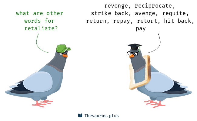 <p><span style="background-color: transparent;"><span>to retaliate</span></span></p>