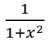 <p>1/(1+x²)</p>