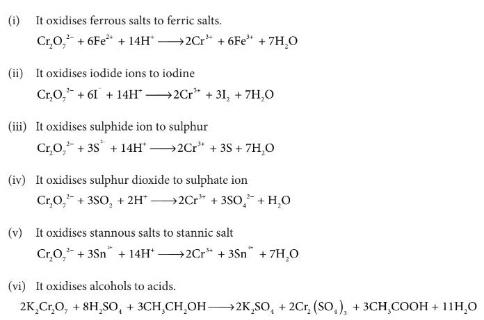 <ul><li><p>Potassium dichromate is a powerful oxidising agent in acidic medium.</p></li><li><p>There is a change in the oxidation</p><p>state of chromium from Cr6+ to Cr3+.</p></li></ul>