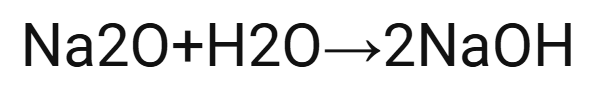 <p>sodium oxide + water → sodium hydroxide</p><p>Na2O (s) + H20 (l) → 2NAOH(aq)</p>