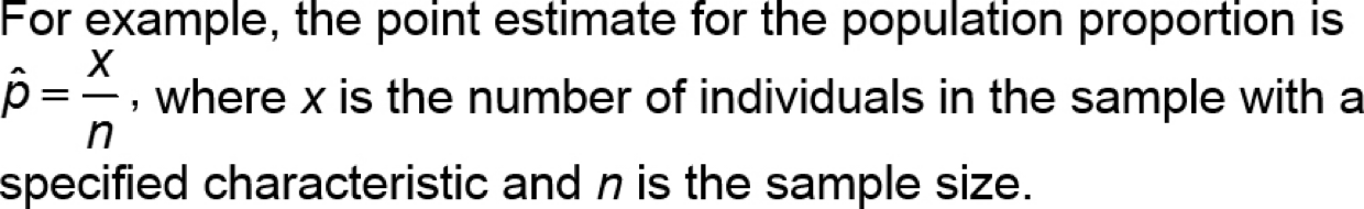 <p>A <strong>point estimate</strong> is generally the value of a statistic that estimates the value of a parameter.</p><ul><li><p>See formula in picture</p></li></ul><p></p>