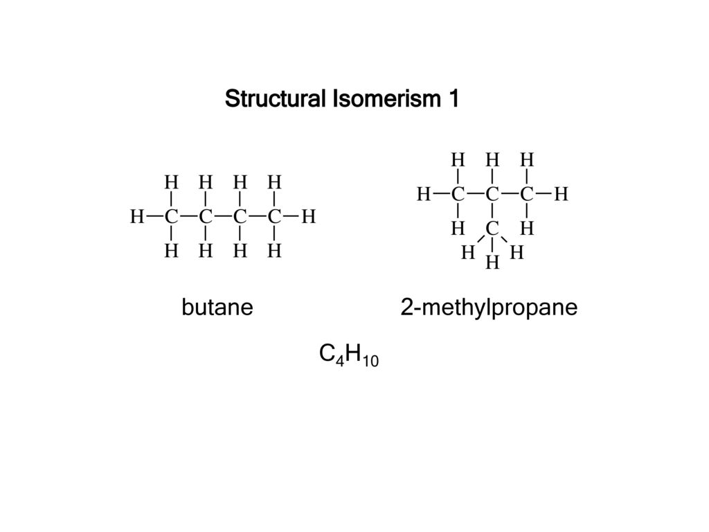 <p>Butane and 2-methylpropane</p>