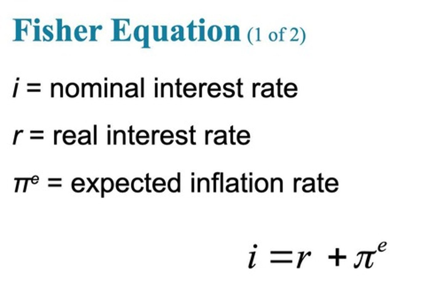 <p>The nominal interest rate is calculated as the real interest rate plus the expected rate of inflation (i = r + pi).</p>