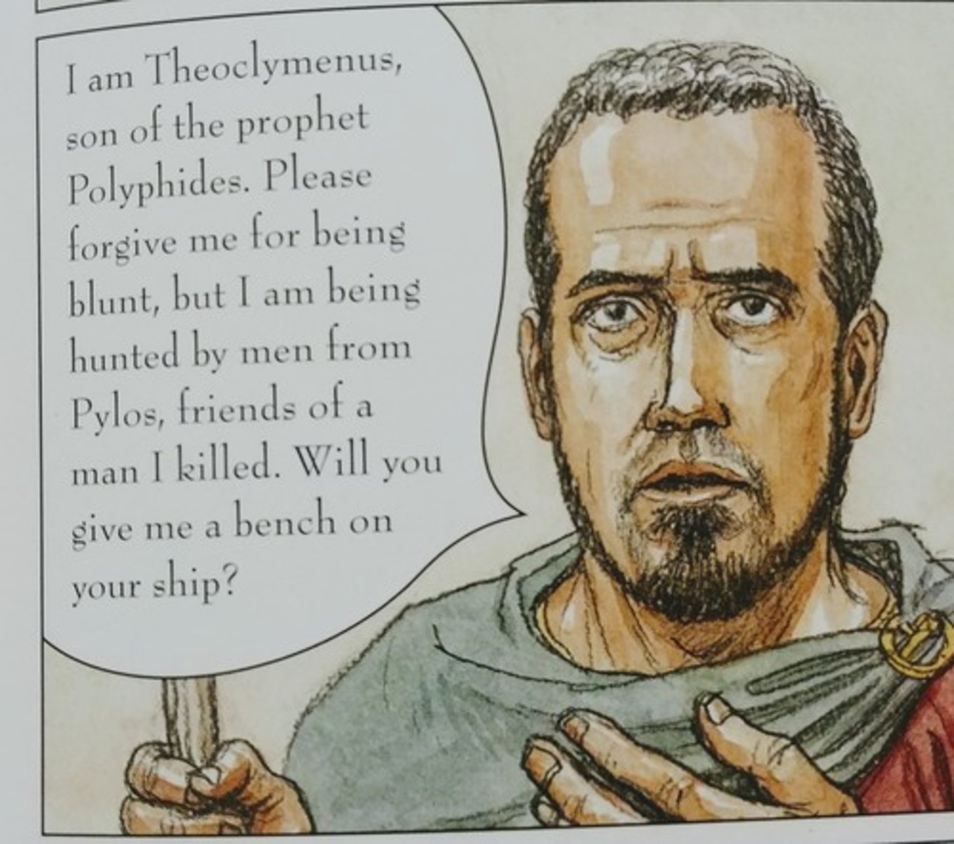<p>Is fleeing from the friends of the man he killed. Telemachus gives him a ride on his ship.</p>