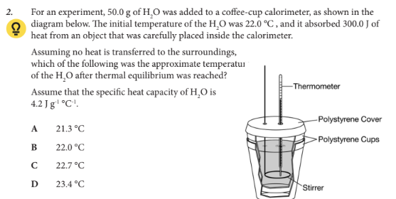 <p>Assume that the specific heat capacity of H2O is 4.2 J g-1 °C-1.</p>