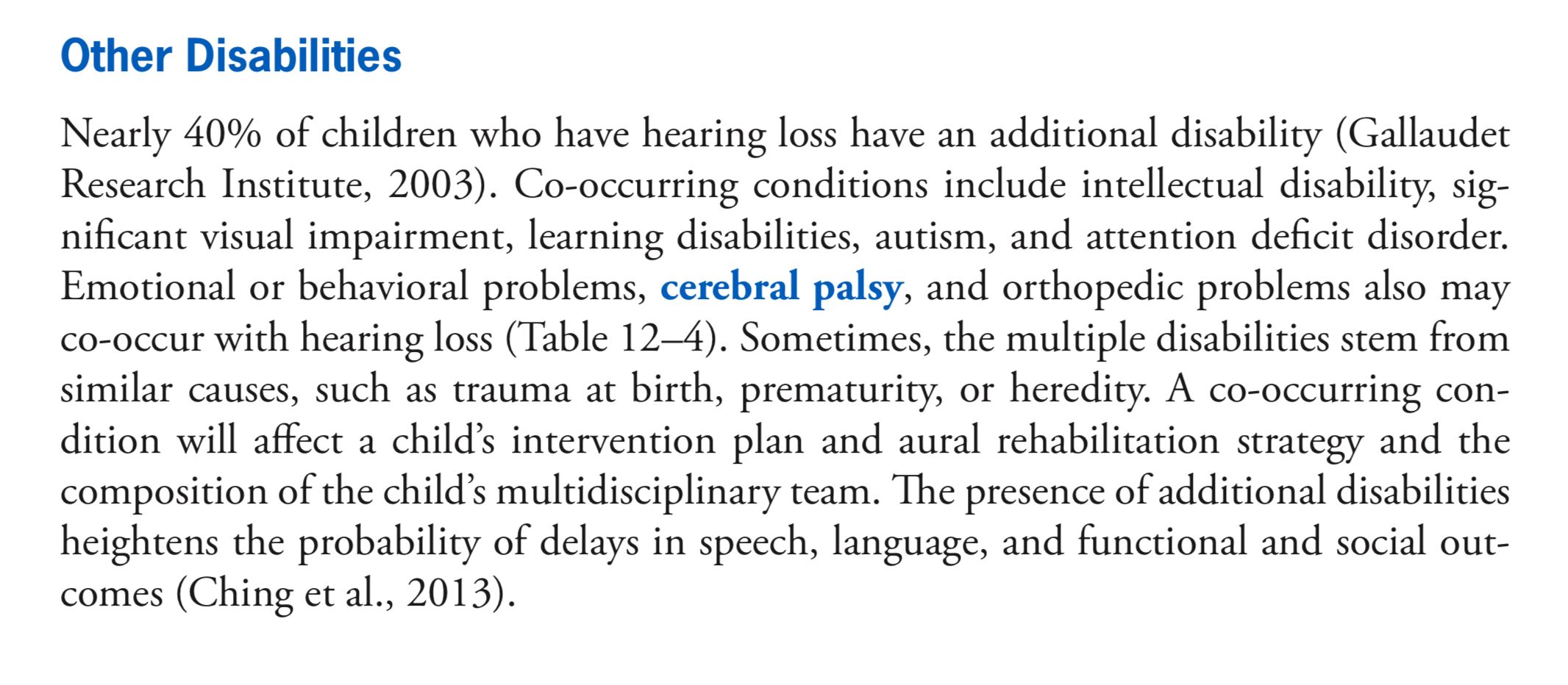 <p>Nearly 40% of children who have hearing loss have an additional disability </p>