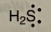 <p>H2S</p>