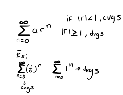 <p><span>infinite series of </span>ar^n<br>a= first term, r =common ratio<br>from n=0 to infinity of ∑ ar^n</p><p></p>