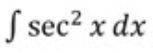 <p>integral of sec²(x)</p>