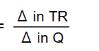 <p>MR = change in TR / change in Q</p>