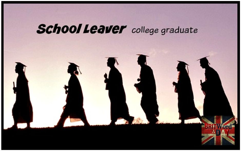 <p>school leaver</p>