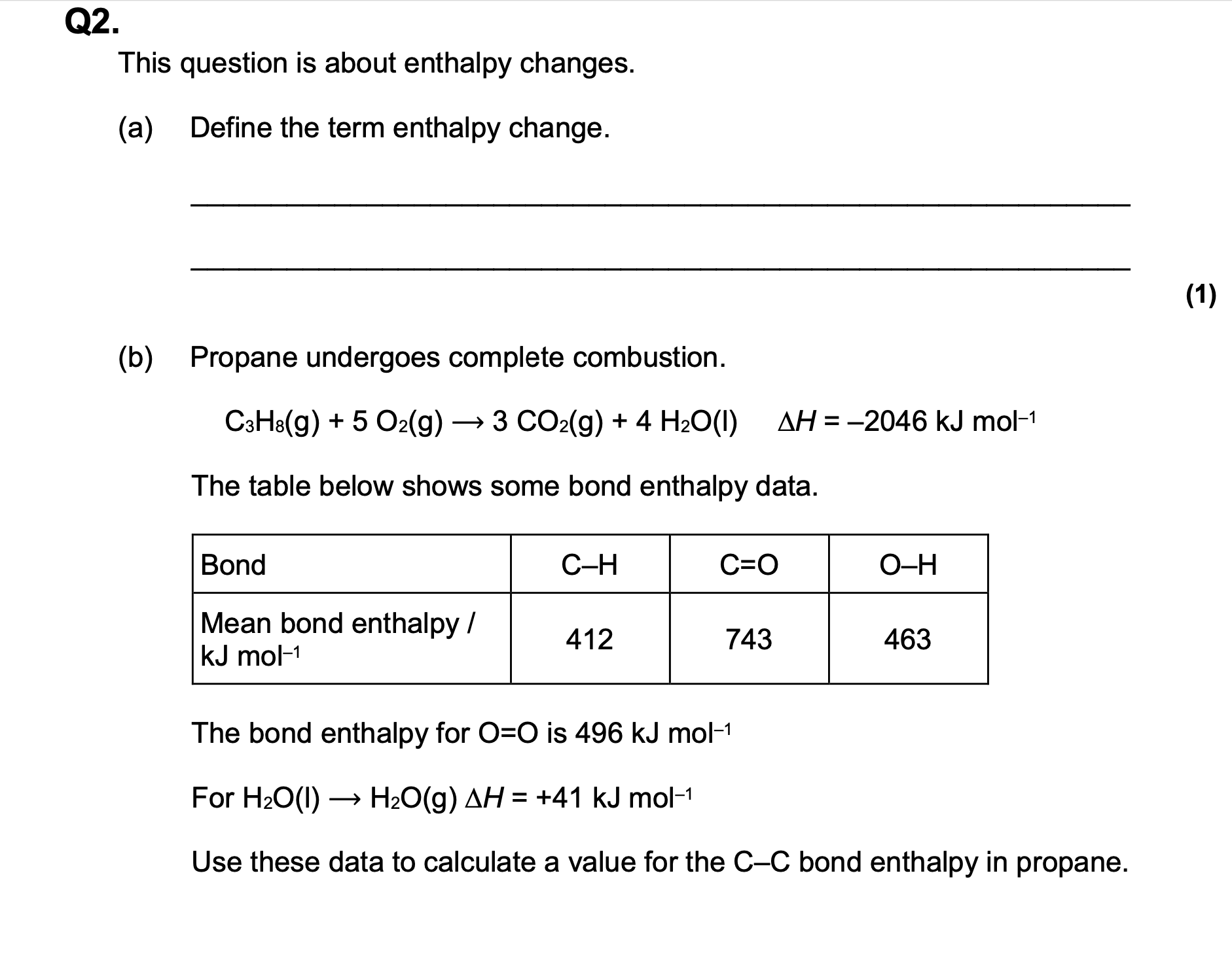 <p> Explain why the value given for the O=O bond enthalpy in part (b) is not a</p><p>mean value.</p>