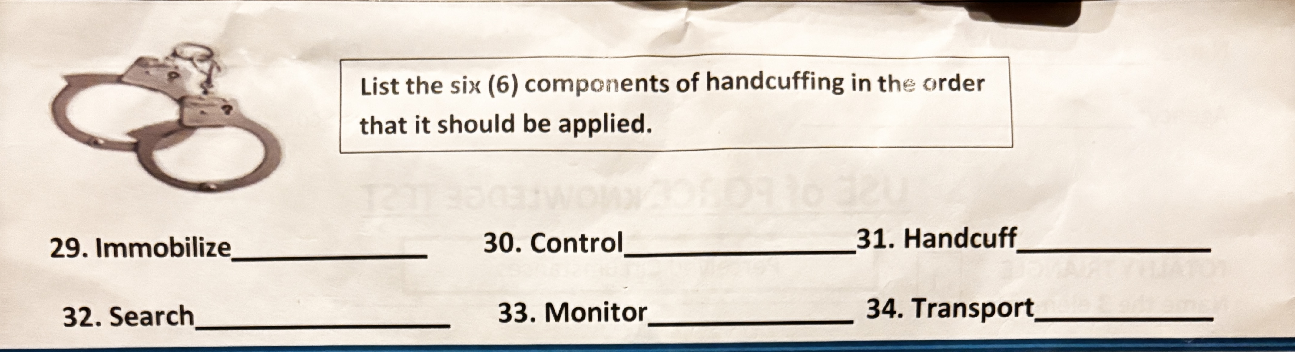 <p>Immobilize control handcuff search monitor transport</p>