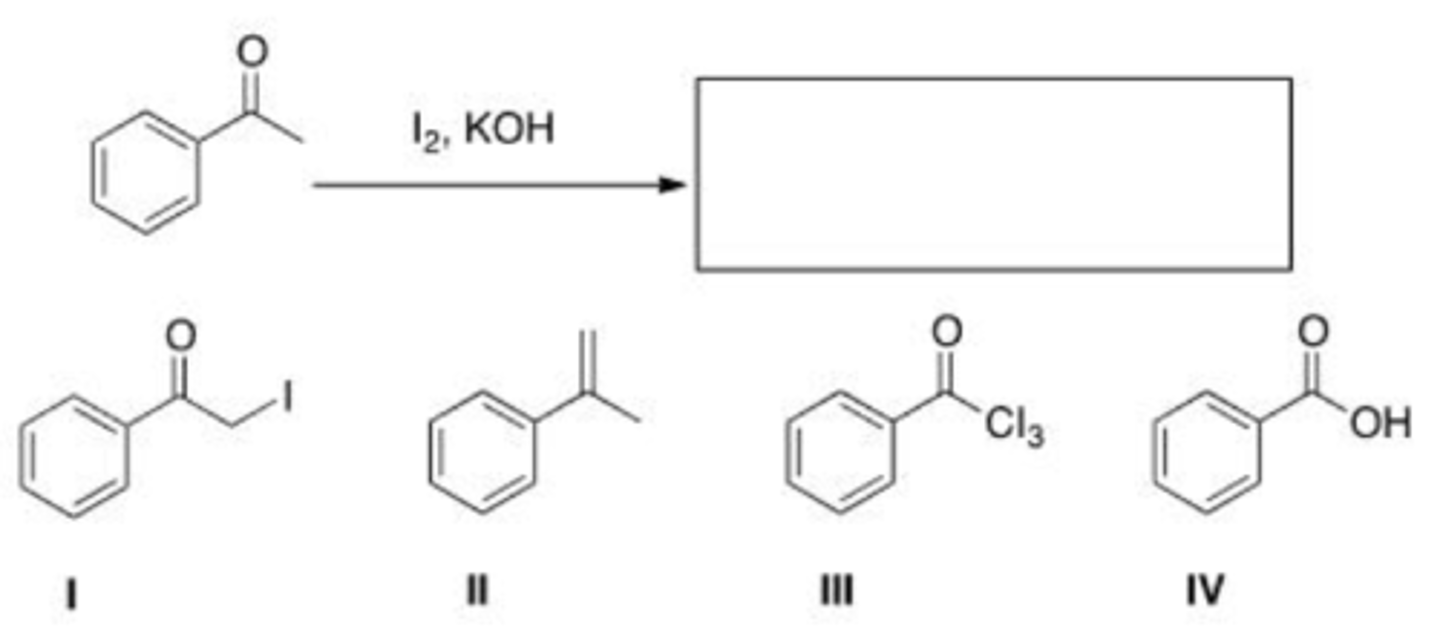 <p>What is the product of the following reaction?</p><p>A. I</p><p>B. II</p><p>C. III</p><p>D. IV</p>