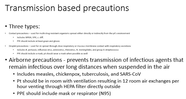   

•PPE should include mask or respirator (N95) 