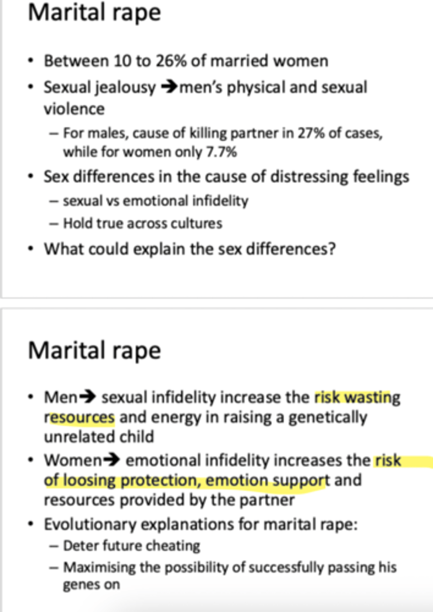 <p>- 10-26% of women</p><p>- deter future cheating (men= risk wasting resources and energy raising genetically unrelated child (sexual infedlity) women= risk of loosing protection, emotional support and resources provided (emotional infidelity))</p><p>- maximise possibility of successfully passing his genes on</p><p>- sexual jealousy?</p>