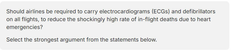 <p></p><p>A. Yes, someone in cardiac arrest will die if they cannot be</p><p>resuscitated with a defibrillator.</p><p>B. Yes, and all flights should carry at least one medic with specialist training in heart emergencies.</p><p>C. No, because CPR is sufficient to treat many heart emergencies for a short period of time.</p><p>D. No, but every flight crew should include at least one person with first aid training.</p>