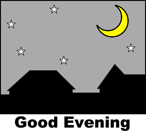 <p>Good evening.</p>