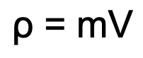 <p>density = mass / volume</p><p>density (ρ) - kilograms per metre cubed (kg/m^3) mass (m) - kilograms (kg) volume (V) - metres cubed (m^3)</p>