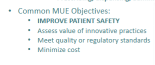 <ul><li><p><strong>improve pt. safety</strong></p></li><li><p>assess vale of innovative practices</p></li><li><p>meet quality or regulatory standards</p></li><li><p>minimize cost</p></li></ul><p></p>