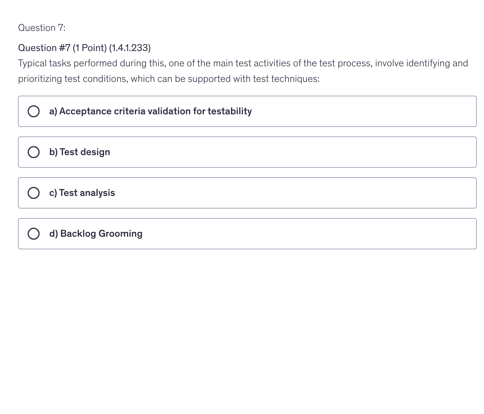 <p>Typical tasks performed during this, one of the main test activities of the test process, involve identifying and prioritizing test conditions, which can be supported with test techniques:</p>