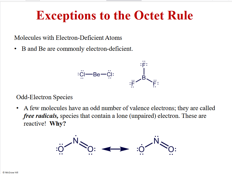 B and Be

Free radicals - very reactive- more than 8 e - expanded shell

NONmetalls - period 3 and higher - due to 3d orbital exists - expanded

(s+3p - 8)