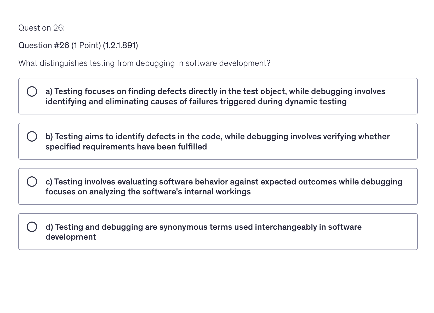 <p>What distinguishes testing from debugging in software development?</p>
