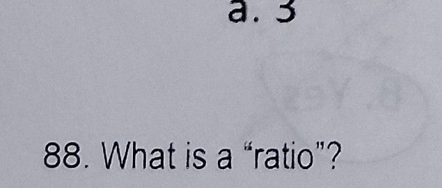 <p>What is a ratio?</p>