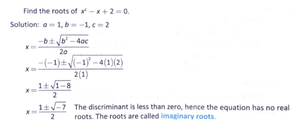 <ul><li><p>if <strong>b² - 4ac &lt; 0, </strong>the equation has no real roots.</p></li></ul>
