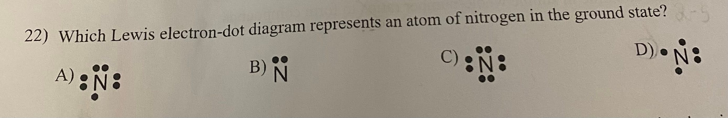 <p>Which Lewis electron-dot diagram represents an atom of nitrogen in the ground state?</p>