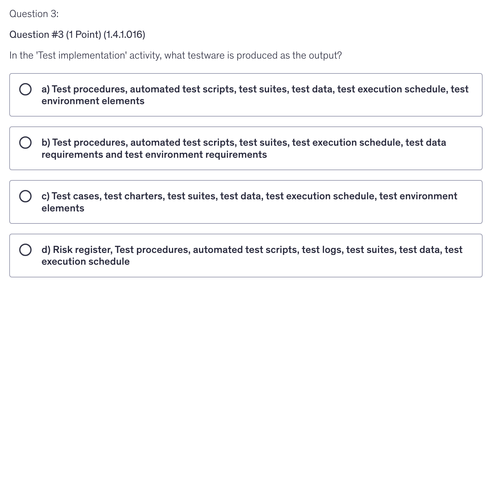 <p>In the 'Test implementation' activity, what testware is produced as the output?</p>