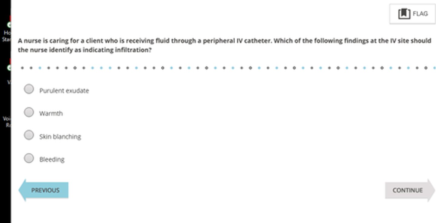 <p>✅ Correct Answer: C. Skin blanching</p><p>Skin blanching, edema, and coolness at the IV site indicate infiltration.</p>