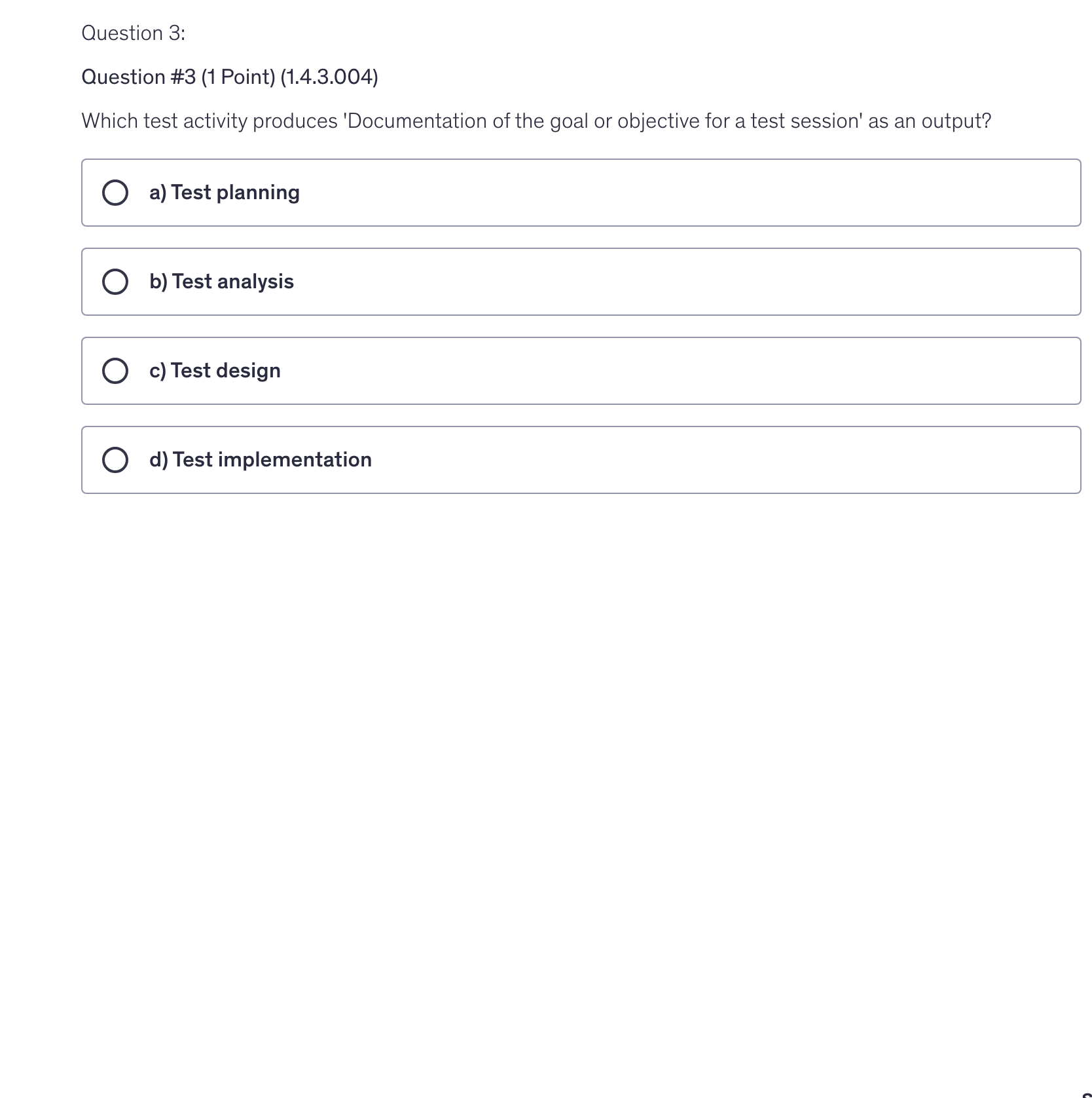 <p>Which test activity produces 'Documentation of the goal or objective for a test session' as an output?</p>