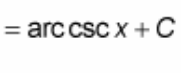 <p>? = arccsc(x) + C</p>