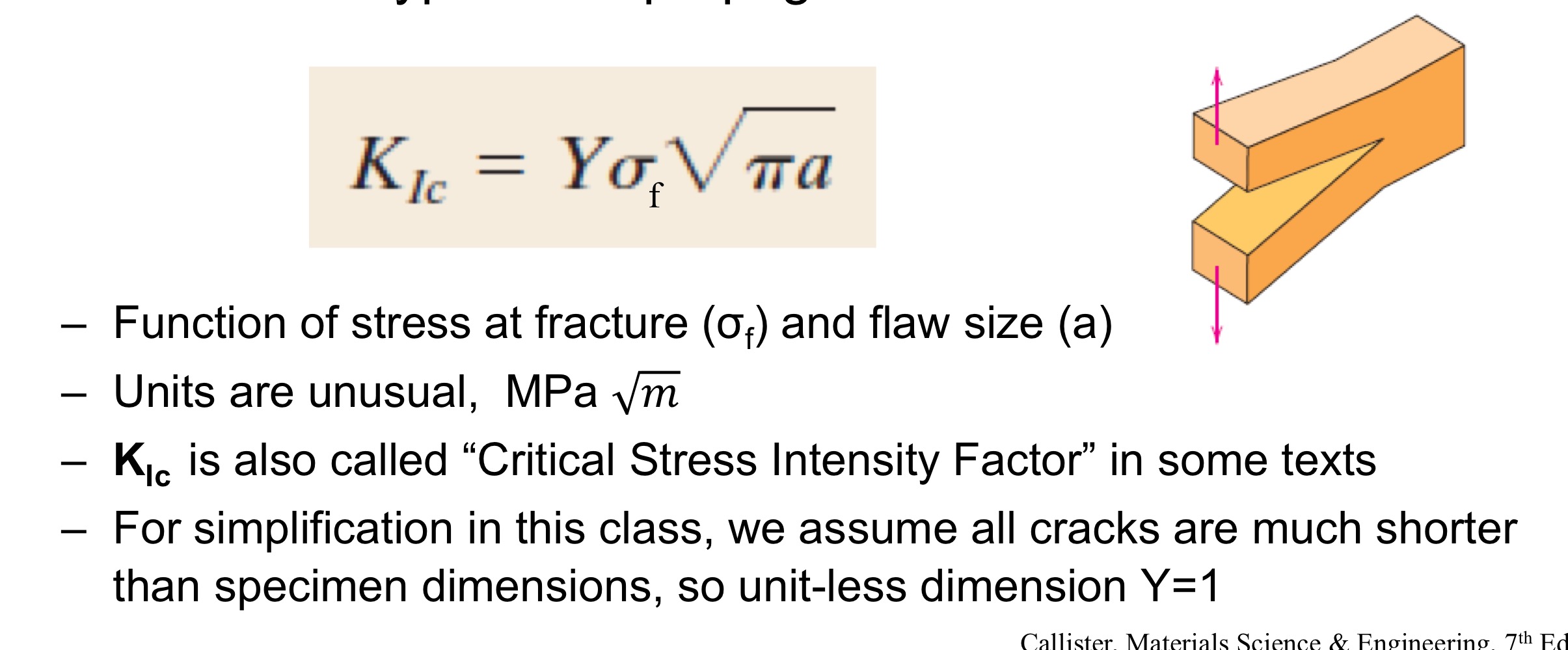 <p>Fracture toughness under Mode 1 type crack propagation</p>