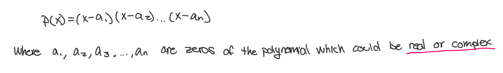 A polynomial of degree n can be written as a product of n factors.