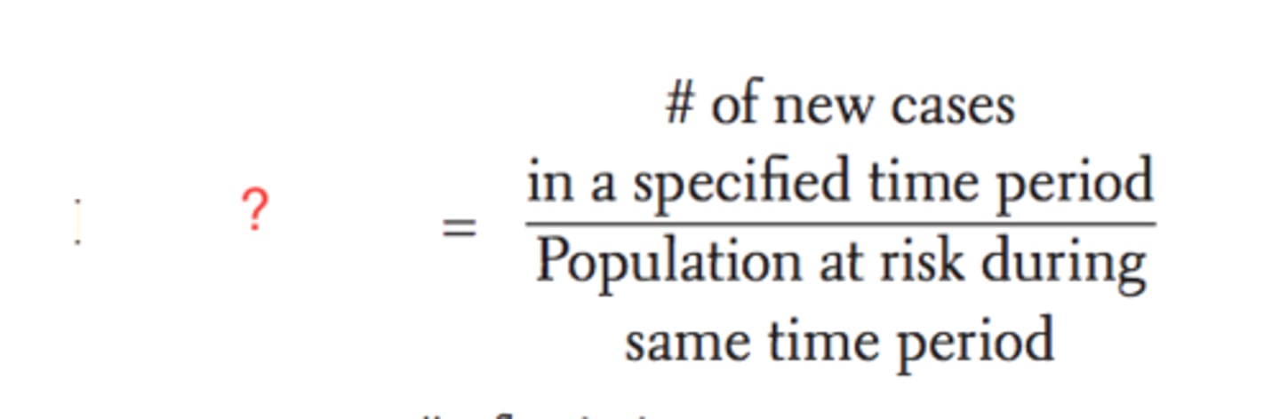 <p>- Number of new cases per population at risk in a given time period</p><p>- IR = # new cases/ total time that disease free individuals in cohort are observed over time</p>