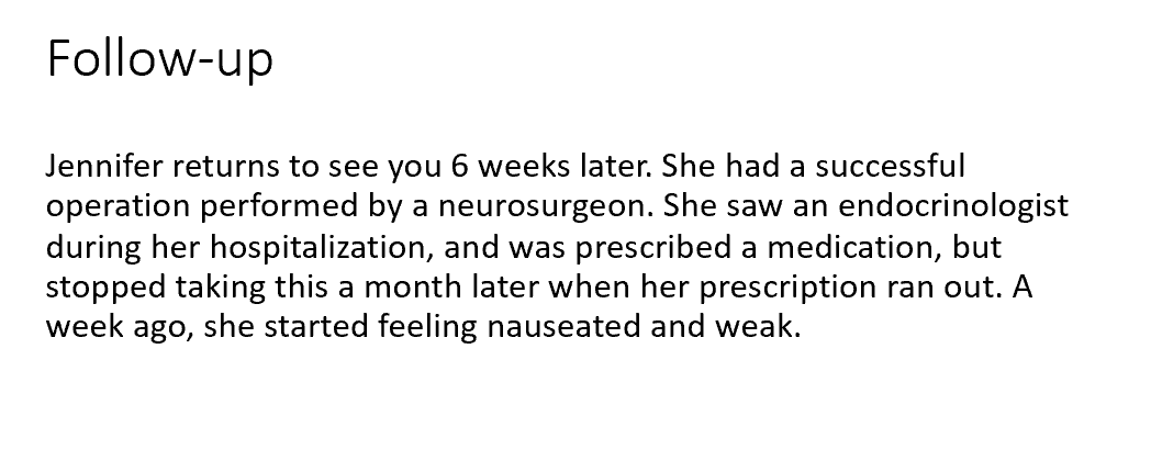 <ol><li><p>What medication was Jennifer likely prescribed?</p></li><li><p>What is the cause of her new symptoms?</p></li><li><p>What will the following lab values look like in Jennifer at this time?</p></li></ol><p></p>