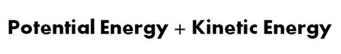 <p>the sum of energy an object has because of the object's kinetic and potential energies.</p>