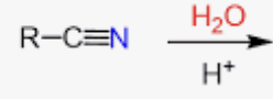 <p>Nitrile + H₂O + heat → ?</p>