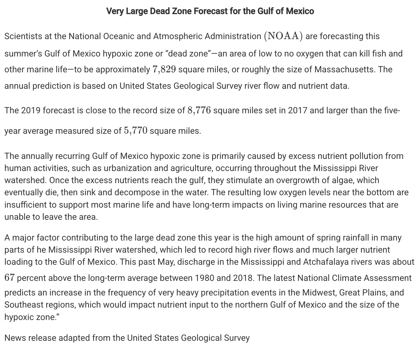 <p>Which of the following best identifies the author's claim?</p><p><strong>A</strong></p><p class="choice_paragraph">The increased size of the hypoxic zone in the Gulf of Mexico is forecasted to benefit the fishing industry in the United States.</p><p><strong>B</strong></p><p class="choice_paragraph">The increased rainfall events in the United States are decreasing the tolerance of fish and other marine species in the Gulf of Mexico because of a decreased concentration of oxygen.</p><p><strong>C</strong></p><p class="choice_paragraph">Many marine species are migrating away from the Gulf of Mexico as a result of increased nutrient pollution from increased rainfall events.</p><p><strong>D</strong></p><p class="choice_paragraph">The large hypoxic zone in the Gulf of Mexico is directly linked to climate change in the Mississippi River watershed.</p>