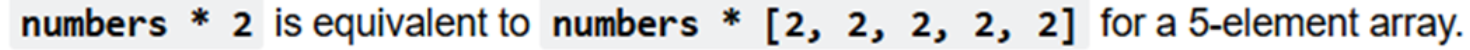 <p><span>allows us to perform arithmetic operations on arrays of different shapes without reshaping them. It automatically adjusts the smaller array to match the larger array's shape by replicating its values along the necessary dimensions</span></p><ul><li><p>When one operand is a scalar, NumPy performs the element-wise calculations as if the scalar were an array of the same shape as the other operand, but with the scalar value in all its elements</p></li></ul><p></p>