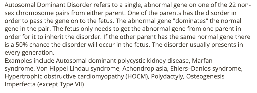 <p>b) if 1 parent carry an autosomal dominant mutation, the fetus has a 50% chance of getting the malfunctioning genes from the parent + developing trait</p>