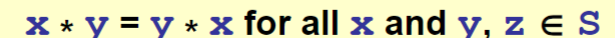 <p>A binary operator * on a set S is said to be “commutative” whenever</p>